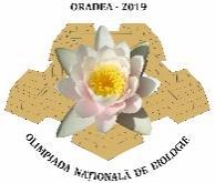 OLIMPIADA NAŢIONALĂ DE BIOLOGIE ORADEA 21-25 APRILIE 2019 PROBA TEORETICĂ CLASA a XI -a SUBIECTE: I.