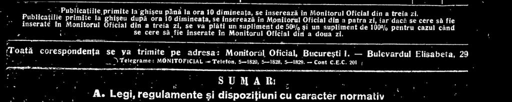 Ira trimite pe adresa : Monitorul Oficial, Bucuresti I Bulevardul Elisabeta, 9 Telegrame: MONITOFICIAL -Telefon, 5-180, 5-189,