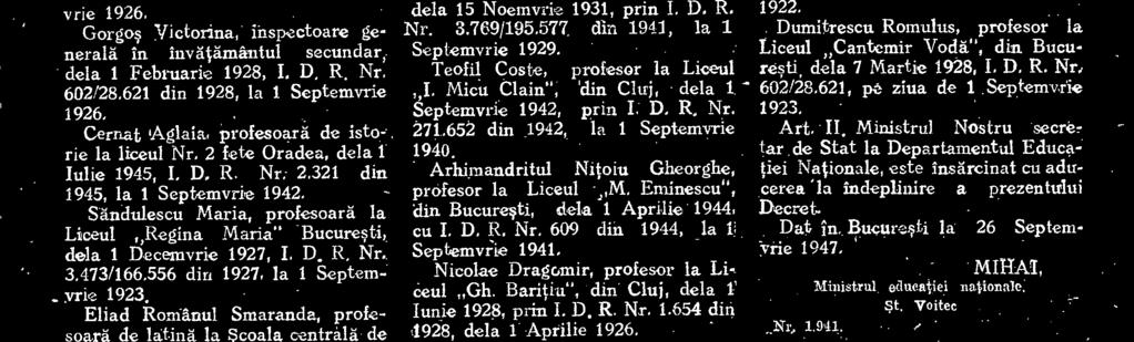 prin I D R, Nr, 0/3980 din 1933, la 1 Septemvrie 193, RaScanu Resler Maria, profesoara la liceul teoretic de fete din Raidausi, dela 1 Noemvrie 19, prin I D R Nr 18 din 19, la 1 Septemvrie 19 Chimer