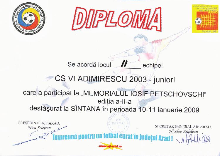 18-24 Ianuarie 2009 SPORT Pag. 4 Trofeul «Memorialul Iosif Petschovschi» Locul secund pentru juniorii de la CS Vladimirescu 2003!