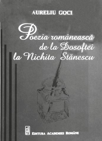 37 Cronici literare POEZIA ROMÂNEASCĂ de la Dosoftei la Nichita Stănescu În comentariul nostru la lucrarea Prozatori români în primele două decenii ale mileniului III (2018), observam că harnicul