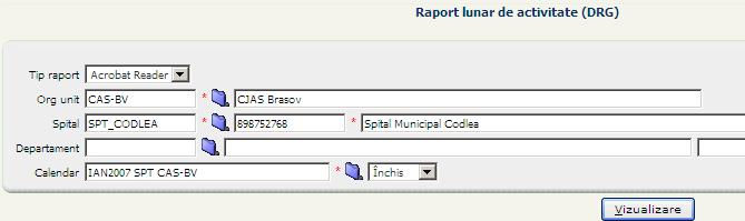 3.15.2. Rapoarte CNAS 3.15.2.1 Raport de activitate lunară (DRG) Utilizatorul selectează submeniul Raport de activitate lunară (DRG).