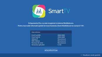 Activarea/dezactivarea serviciului Moldtelecom Smart TV Activarea sau dezactivarea serviciul poate fi efectuată prin apela la Serviciul Asistenţă Clienţi la 1181.
