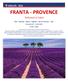 CIRCUITE 2018 FRANTA - PROVENCE Parfumuri si Culori Nisa Marsilia Nimes Avignon Aix en Provence Nisa Perioada: zile/7 nopti Campurile