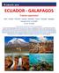 CIRCUITE 2019 ECUADOR - GALAPAGOS Traieste experienta! Quito Otavalo Cotacachi Cotopaxi Riobamba Cuenca Guayaquil - Galapagos Perioada: