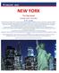 CIRCUITE 2019 NEW YORK The Big Apple Perioada: (8 zile / 6 nopti) Nu exista alt oras ca acesta! New York ofera o experienta greu de e
