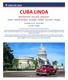 CIRCUITE 2019 CUBA LINDA Romantism, bucurie, pasiune! Havana Peninsula de Zapata Cienfuegos Trinidad Santa Clara Varadero Perioada: (