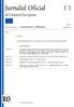 Jurnalul Oficial C 1 al Uniunii Europene Anul 61 Ediţia în limba română Comunicări și informări 4 ianuarie 2018 Cuprins II Comunicări COMUNICĂRI PROVE