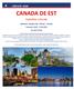 CANADA DE EST. Capitalele culturale. Montreal Quebec City Ottawa Toronto Perioada: (10 zile/8 nopti)