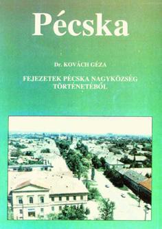 429 Viaţa culturală maghiară din Pecica Sub auspiciile Pécskai Újság a apărut prima carte consacrată localităţii Pecica: Dr.