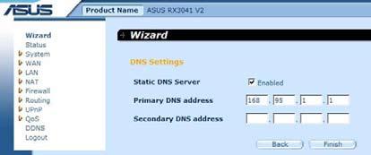 Pasul 3: Dacă este necesar, activaţi setările DNS şi introduceţi adresa (adresele)
