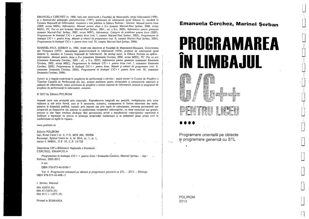 EMANUELA CERCHEZ (n. 1968, lai) cstc absolventa a Facult2tii de Matematica, scotia nfomatica (J990), i a Seminaului pedagogic postunivcsita (1997).