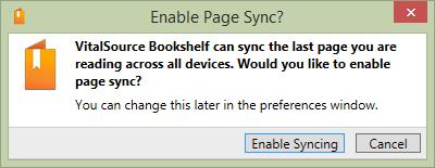 Ori de câte ori porniți VitalSource Bookshelf și re-deschideți ebook-ul, aceasta se va deschide la pagina la care ați rămas.