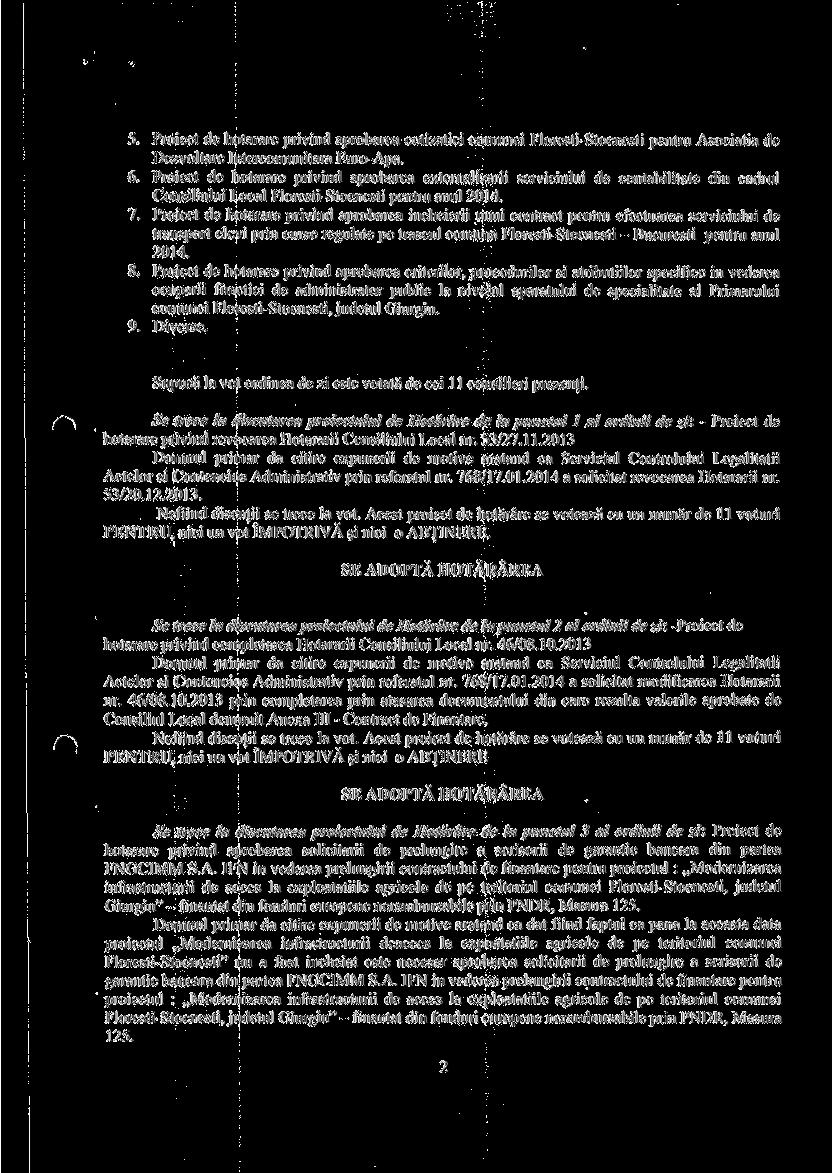 5. Proiect de hotarare privind aprobarea cotizatiei comunei Floresti-Stoenesti pentru Asociatia de Dezvoltare Intercomunitara Euro-Apa. 6.