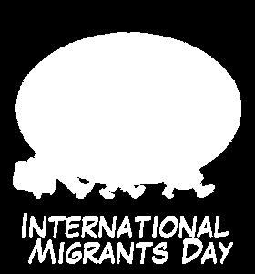 Ziua Internațională a Migranților este marcată anual la 18 decembrie. Această zi a fost instituită de Adunarea Generală a Națiunilor Unite în 2000.