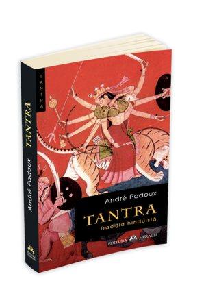 Tantra - Traditia hinduista Tantrismul este - de mai bine de un mileniu - un element esential al vietii religioase a Indiei si al gandirii sale religioase.