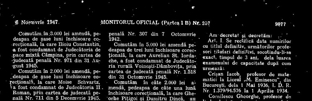 corectionalk la care Ionel Margin, a fost condamnat de Judecaoria ruralk Ilisesti, prin cartea de iudecat MONITORUL OFICIAL (Partea I B) Nr 3 penalä Nr 30 din Octomvrie 19 Comutäm in 5000 lei amendk