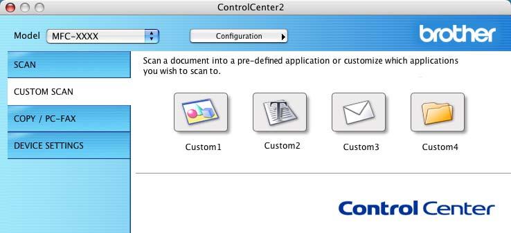 ControlCenter2 SCANAREA PERSONALIZATĂ 10 Există patru butoane pe care le puteţi configura după necesitate.