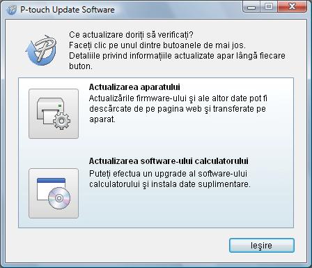 Actualizarea software-ului P-touch 2 Faceți clic pe pictograma [Actualizarea software-ului calculatorului].