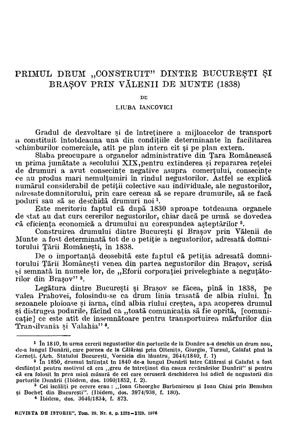 PRIMUL DRUM CONSTRUIT" DINTRE BUCUREKTPI BRAWV PRIN VALENTI DE MUNTE (1838) ti DE L IUBA IANCOVIC I Gradul de dezvoltare i de intretinere a mijloacelor de transport a.