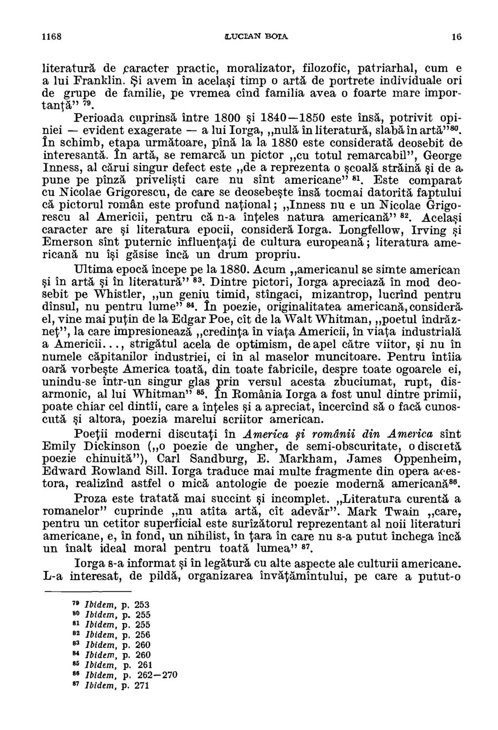 1168 LUCIAN POTA 16 literatura de paracter practic, moralizator, filozofic, patriarhal, cum e a lui Franklin.