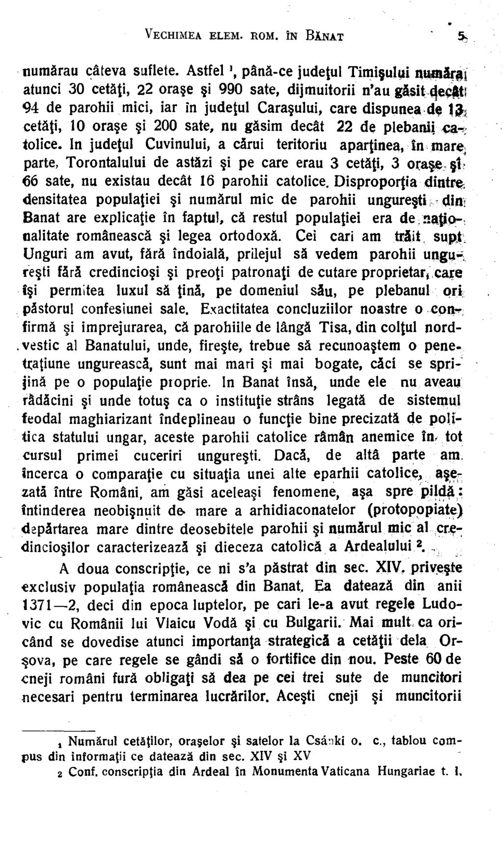 Vechimea elem. rom. în Bănat ' 5- numărau câteva suflete.