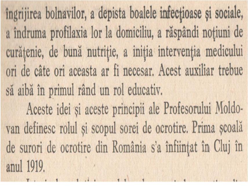 În anul 1919, conform acestui extras de mai jos din Buletinul Sănătății şi Ocrotirilor Sociale, publicație a Ministerului Sănătății de la acea vreme, se înființa la Cluj prima școală de surori de