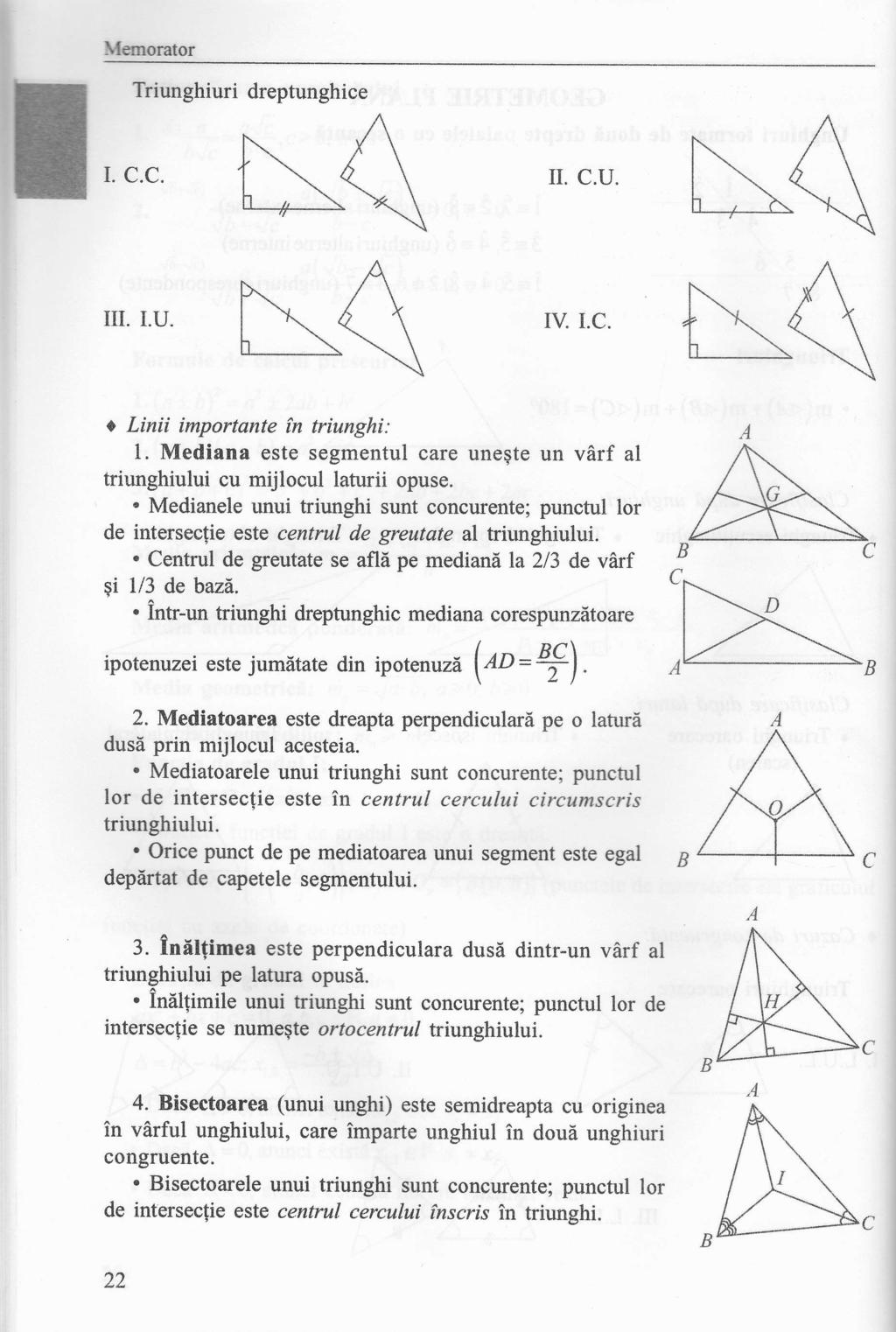 Memorator Triunghiuri dreptunghice NA Lxq\ I. C.C. II. c.u. \'. h M. LU. IV. I.C. h\\ t\{\ A N /\ h,\\\,\ Nq t Linii importante ln triunghi: 1.