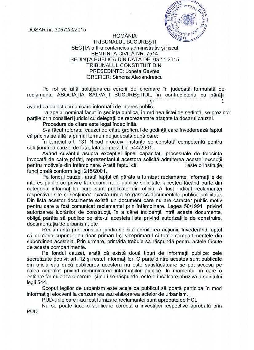 DOSAR nr. 30572/3/2015 ROMANIA TRIBUNALUL BUCURE$TI SECTIA a II-a contencios administrativ i fiscal SENTINTA CIVILA NR. 7514 $EDINTA PUBLICA DIN DATA DE 03.11.