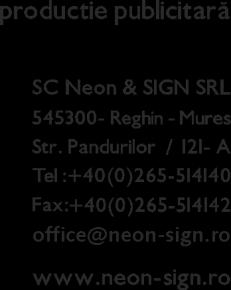 Neon & Sign - Reghin încheie contracte de servicii cu clienții săi exclusiv pe baza acestor condiții, inclusiv atunci când nu se face referire la acestea în cazul individual, cu excepția cazului în
