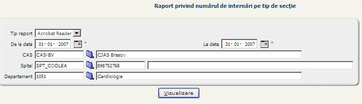 Figura 3-115 Configurare raport privind numărul de internări pe tip de secţie Utilizatorul completeză câmpurile obligatorii şi accesează butonul Vizualizare.