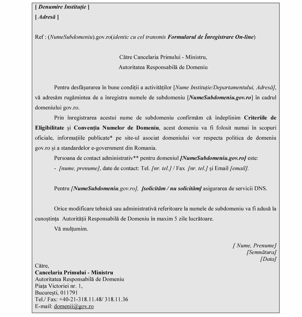 MONITORUL OFICIAL AL ROMÂNIEI, PARTEA I, Nr. 795/27.XI.2008 19 Domeniul GOV.RO Cerere de înregistrare ANEXA Nr.