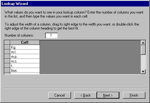 3. În a doua casetă de dialog Lookup Wizard (vezi figura 11.1) se va stabili numărul de coloane al listei şi se vor introduce valorile listei.