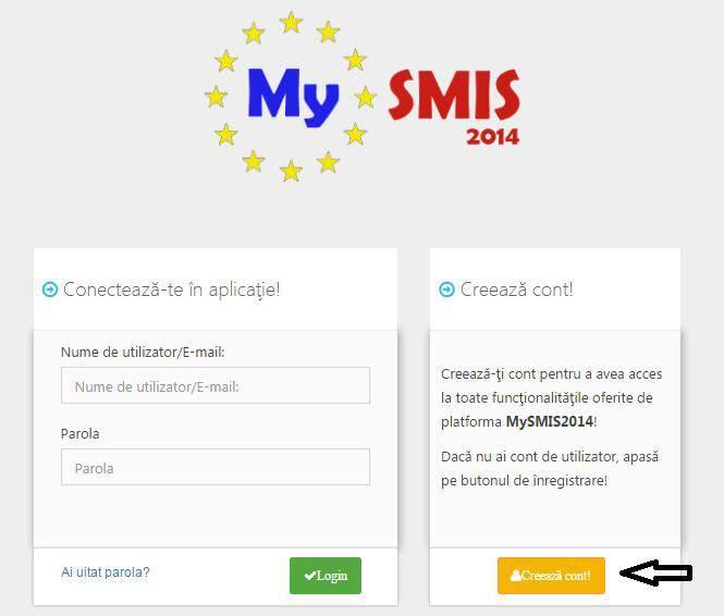 SECȚIUNEA 1 - Conectare și gestionare cont MySMIS2014 FrontOffice 1.1. Crearea unui cont de utilizator 1. Se apasă butonul Creează cont ; 2. Se completează câmpurile obligatorii dar si cele opționale.
