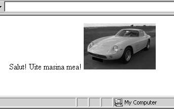 Efect obţinut cu ajutorul elementului MARQUEE Codul pentru a obţine animaţia de mai sus este: <MARQUEE>Salut! Uite masina mea! <IMG src="masina.