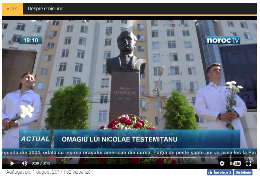 Denumirea canalului media: Noroc TV, www.noroc.tv Titlul știrii: Omagiu lui Nicolae Testemițanu Data publicării: 01.08.