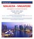 CIRCUITE 2019 MALAEZIA - SINGAPORE Extravaganta si contrastele Asiei de Est Kuala Lumpur Malacca Singapore Perioada: (9 zile / 7 nopt