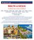 CIRCUITE 2019 MALTA si SICILIA O calatorie de la antic la medieval Malta St Paul s Bay Valletta Birgu Cospicua Senglea Gozo Pozzallo Taormina Giardini