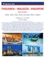 CIRCUITE 2019 THAILANDA MALAEZIA - SINGAPORE Best of Asia! Bangkok Pattaya Phuket Penang Kuala Lumpur Malacca Singapore Perioada: (21