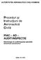 AUTORITATEA AERONAUTICĂ CIVILĂ ROMÂNĂ Proceduri şi Instrucţiuni de Aeronautică Civilă PIAC AD AUDIT/INSPECȚIE Metodologia de audit/inspecţie aplicabil