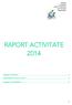 RAPORT ACTIVITATE 2014 Despre REPER Activitatile din anul Bugete și finanțatori