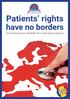Patients rights have no borders Solicitarea îngrijirii sănătății într-o altă țară europeană