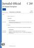 Jurnalul Oficial C 260 al Uniunii Europene Anul 61 Ediţia în limba română Comunicări și informări 24 iulie 2018 Cuprins I Rezoluții, recomandări și av