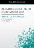 relațiile cu clienții în românia 2015 raportul studiului 350+ de organizații 26 de categorii