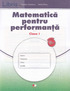 Matematica pentru performanta - Clasa 1